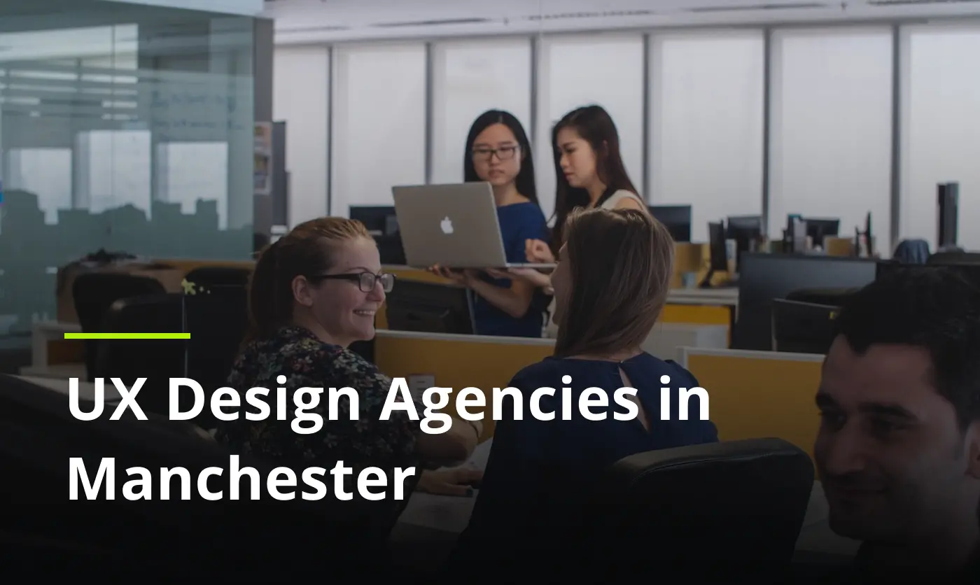 List of UX Design Agencies in Manchester
